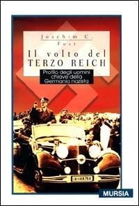 Il volto del Terzo Reich. Profilo degli uomini chiave della Germania nazista - Joachim C. Fest - copertina