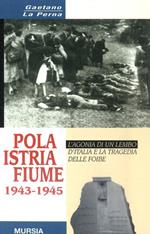 Pola-Istria-Fiume 1943-1945