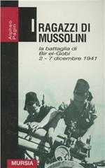 I ragazzi di Mussolini. La battaglia di Bir-el-Gobi 2-7 dicembre 1941