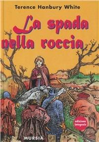 La spada nella roccia - Terence White - copertina