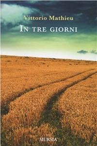 In tre giorni - Vittorio Mathieu - copertina