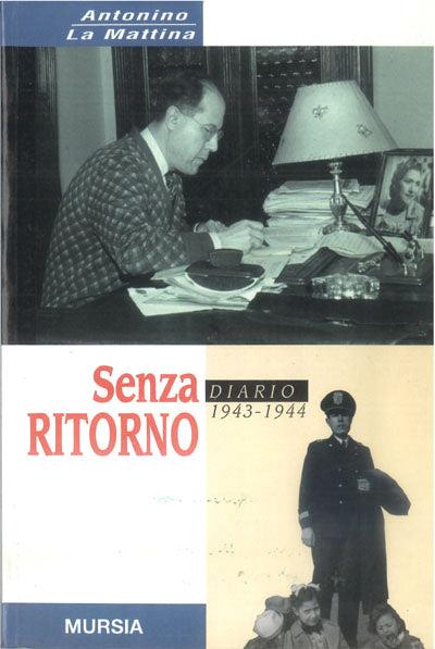 Senza ritorno. Diario 1943-1944 - Antonino La Mattina - copertina