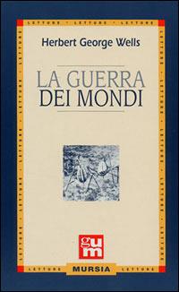 La guerra dei mondi - Herbert George Wells - copertina