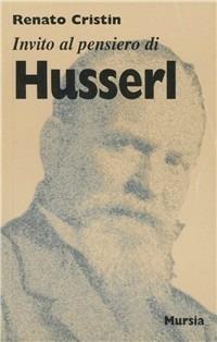 Invito al pensiero di Husserl - Renato Cristin - copertina