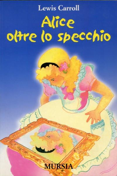 Alice oltre lo specchio - Lewis Carroll - copertina
