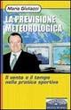 La previsione meteorologica. Il vento e il tempo nella pratica sportiva