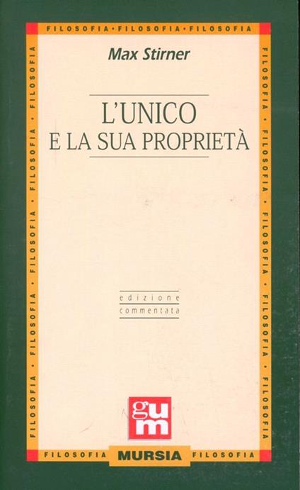 L'unico e la sua proprietà - Max Stirner - copertina