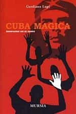 Cuba magica. Conversazioni con un santero
