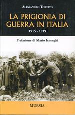 La prigionia di guerra in Italia. 1915-1919
