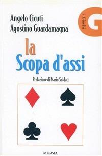 La scopa d'assi - Angelo Cicuti,Agostino Guardamagna - copertina