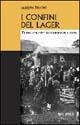 I confini del lager. Testimonianze di deportati liguri - Alberto Piccini - copertina