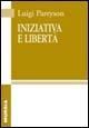 Iniziativa e libertà - Luigi Pareyson - copertina