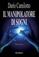Il manipolatore di sogni - Dario Camilotto - copertina