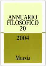 Annuario filosofico 2004. Vol. 20
