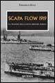Scapa Flow 1919. La tragedia della flotta militare tedesca