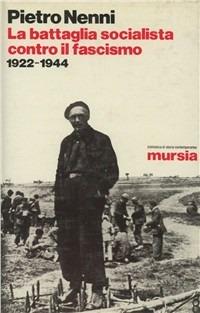 La battaglia socialista contro il fascismo (1922-1944) - Pietro Nenni - copertina