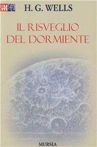 Il risveglio del dormiente - Herbert George Wells - copertina