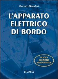 L' apparato elettrico di bordo. Ediz. illustrata - Renato Serafini - copertina