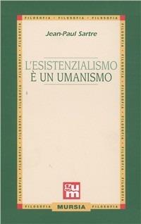 L'esistenzialismo è un umanismo - Jean-Paul Sartre - copertina