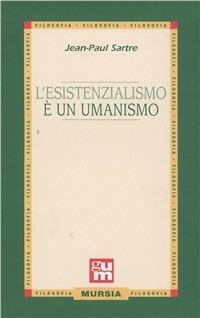 L' esistenzialismo è un umanismo - Jean-Paul Sartre - copertina