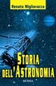 Storia dell'astronomia - Renato Migliavacca - copertina