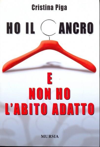 Ho il cancro e non ho l'abito adatto - Cristina Piga - 3