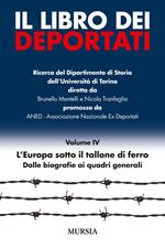 Il libro dei deportati. Vol. 4: L'Europa sotto il tallone di ferro. Dalle biografie ai quadri generali