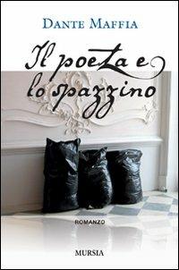 Il poeta e lo spazzino - Dante Maffia - copertina