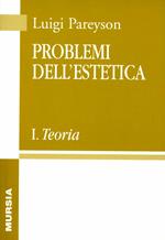 Problemi dell'estetica. Vol. 1: Teoria