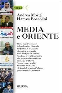 Media e Oriente - Andrea Morigi,Hamza Boccolini - copertina