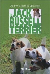 Il Jack Russell terrier - Andrea Crosta Di Moncalvo - copertina