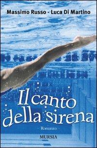 Il canto della sirena - Massimo Russo,Luca Di Martino - copertina
