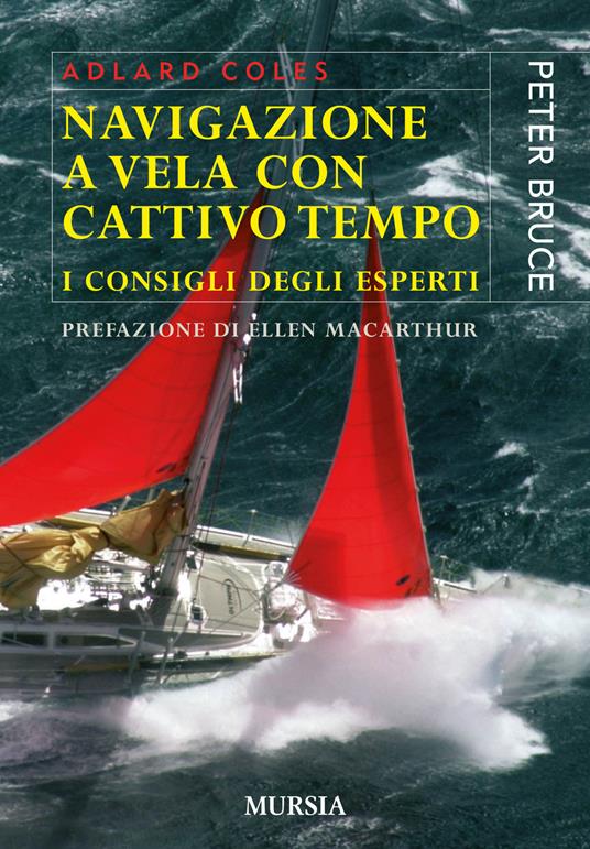 Navigazione a vela con cattivo tempo. I consigli degli esperti - K. Adlard Coles - copertina