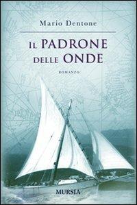 Il padrone delle onde - Mario Dentone - copertina