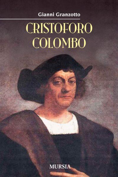 Cristoforo Colombo - Gianni Granzotto - copertina
