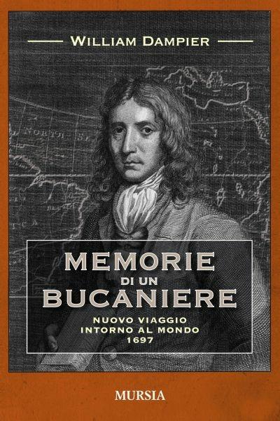 Memorie di un bucaniere. Il nuovo viaggio intorno al mondo - William Dampier - copertina