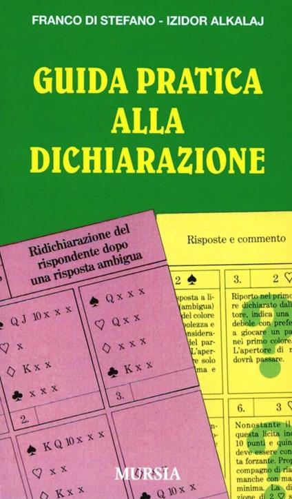Guida pratica alla dichiarazione - Franco Di Stefano,Izidor Alkalaj - copertina