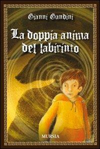 La doppia anima del labirinto - Gianni Gandini - copertina