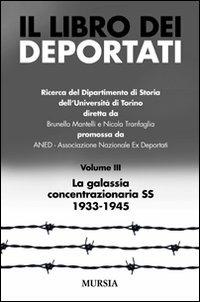 Il libro dei deportati. Vol. 3: La galassia concentrazionaria SS 1933-1945. - Brunello Mantelli,Nicola Tranfaglia - copertina