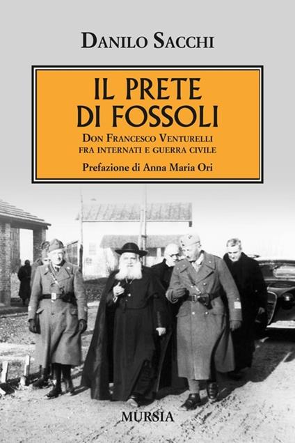 Il prete di Fossoli. Don Francesco Venturelli fra internati e guerra civile - Danilo Sacchi - copertina