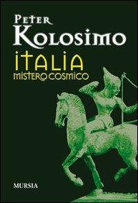 Italia mistero cosmico - Peter Kolosimo - copertina
