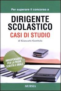 Per superare il concorso a dirigente scolastico. Casi di studio - copertina