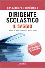 Per superare il concorso a dirigente scolastico. Il saggio