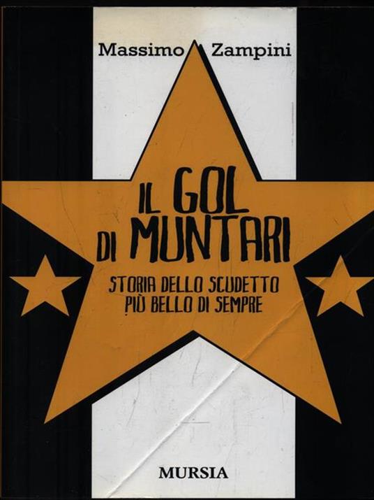 Il gol di Muntari. Storia dello scudetto più bello di sempre - Massimo Zampini - 2