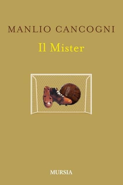 Il mister - Manlio Cancogni - copertina