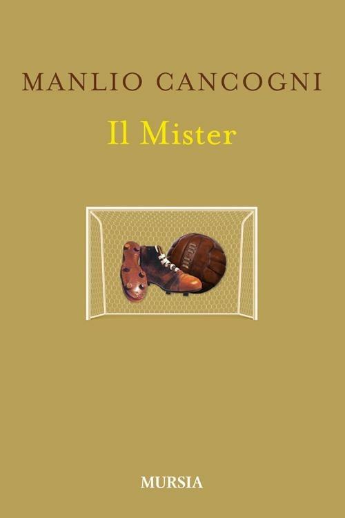 Il mister - Manlio Cancogni - copertina