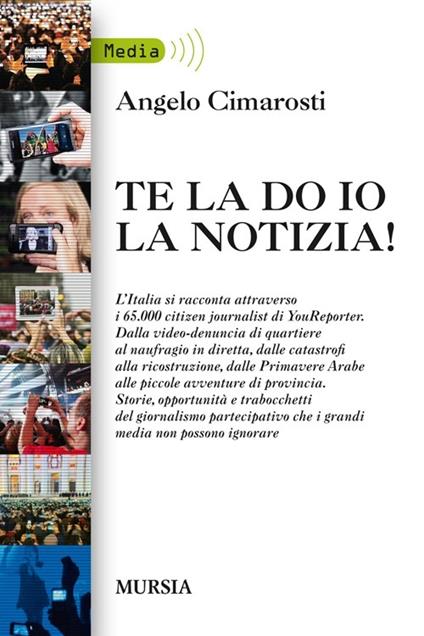 Te la do io la notizia! - Angelo Cimarosti - copertina