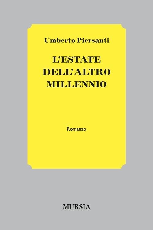 L'estate dell'altro millennio - Umberto Piersanti - copertina