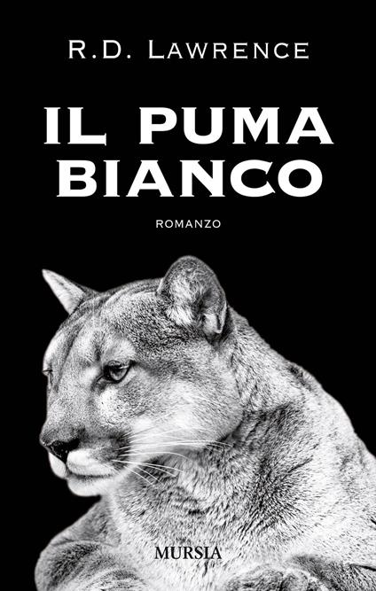 Il puma bianco - R. D. Lawrence - copertina
