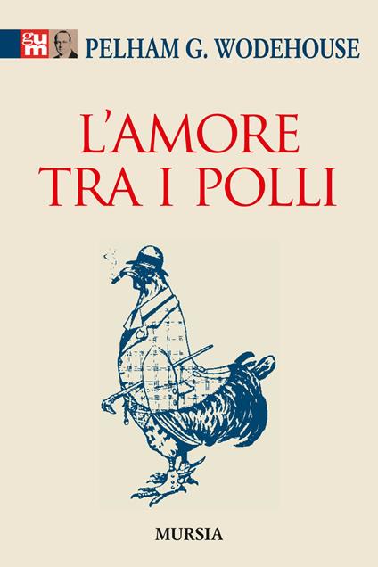 L'amore tra i polli - Pelham G. Wodehouse - copertina
